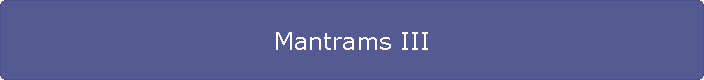 Mantrams III